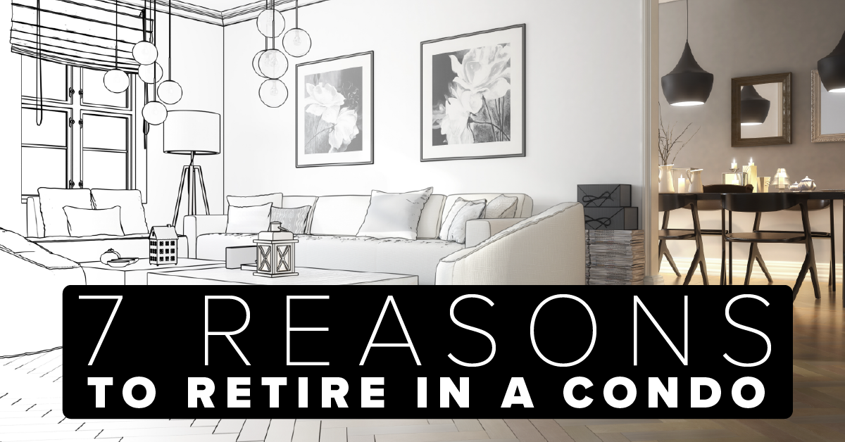 7 reasons to retire in a condo